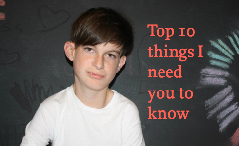Top 10 things I need you to know