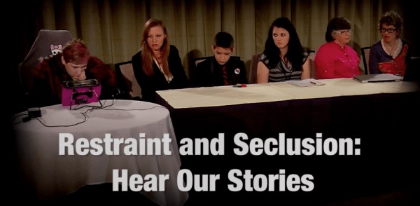 Image description, photograph of 6 people sitting at two tables on stage. Bold white text reads " Restraint and Seclusion : Hear Our Stories"
