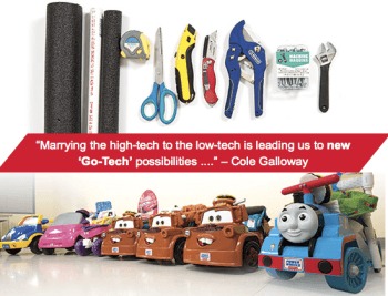Image Description: Set of tools on top row - grey tubes, measuring tape, scissors, straight edge , nails and wrench Red rectangular banner with white text “ Marrying the high-tech to the low-tech is leading us to new ‘Go-Tech’ possibilities…” Cole Galloway Underneath the banner many large plastic toy cars are lined up.