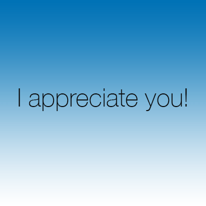 I appreciate you!