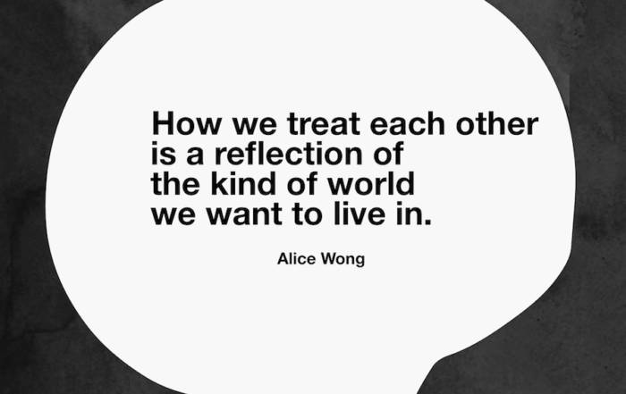How we treat each other is a reflection of the kind of world we want to live in. Alice Wong . Ollibean logo.